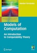 Maribel Fernández - Models of Computation: An Introduction to Computability Theory - 9781848824331 - V9781848824331