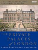 Chancellor Edwin Beresford - A History of the Squares and Palaces of London - 9781848854956 - V9781848854956