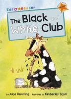 Alice Hemming - The Black and White Club: (Orange Early Reader) - 9781848861794 - V9781848861794