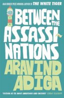 Aravind Adiga - Between the Assassinations - 9781848878099 - V9781848878099