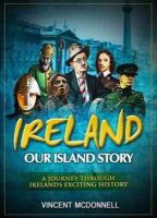 Vincent McDonnell - Ireland: Our Island Story - 9781848891180 - V9781848891180