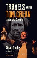 Aidan Dooley - Travels with Tom Crean - 9781848892835 - 9781848892835
