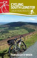 Turlough O´brien - Cycling South Leinster: Great Road Routes - 9781848893054 - V9781848893054