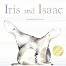 Catherine Rayner - Iris and Isaac - 9781848950924 - V9781848950924