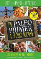 Keris Marsden - The Paleo Primer: A Second Helping: Fitter, Happier, Healthier - 9781848993419 - V9781848993419
