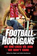 Nigel Cawthorne - Football Hooligans - 9781849013710 - V9781849013710