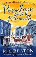 M.c. Beaton - Penelope Goes to Portsmouth - 9781849014816 - V9781849014816