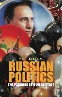 Marie Mendras - Russian Politics: The Paradox of a Weak State - 9781849041133 - V9781849041133