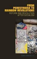 Cheterian - From Perestroika to Rainbow Revolutions: Reform and Revolution after Socialism - 9781849041447 - V9781849041447