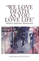 Raffaello Pantucci - ´We Love Death as You Love Life: Britain´s Suburban Terrorists - 9781849041652 - V9781849041652