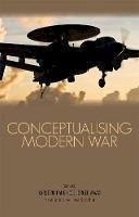 Karl Erik Haug - Conceptualising Modern War - 9781849042727 - V9781849042727