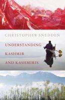 Christopher Snedden - Understanding Kashmir and Kashmiris - 9781849043427 - V9781849043427