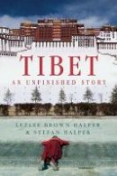 Lezlee Brown Halper - Tibet: An Unfinished Story - 9781849043595 - V9781849043595