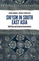 Chiara Formichi - Shi´ism in South East Asia: ´Alid Piety and Sectarian Constructions - 9781849044363 - V9781849044363