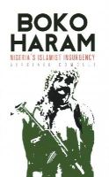 Virginia Comolli - Boko Haram: Nigeria´s Islamist Insurgency - 9781849044912 - V9781849044912