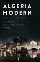 Luis Martinez - Algeria Modern: From Opacity to Complexity - 9781849045872 - V9781849045872