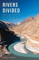 Daniel Haines - Rivers Divided: Indus Basin Waters in the Making of India and Pakistan - 9781849047166 - V9781849047166