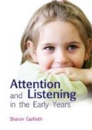 Sharon Garforth - Attention and Listening in the Early Years - 9781849050241 - V9781849050241