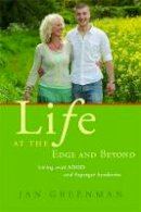 Jan Greenman - Life at the Edge and Beyond: Living with ADHD and Asperger Syndrome - 9781849051064 - V9781849051064