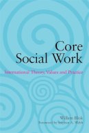 Willem Blok - Core Social Work: International Theory, Values and Practice - 9781849051767 - V9781849051767