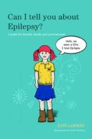 Kate Lambert - Can I Tell You About Epilepsy?: A Guide for Friends, Family and Professionals - 9781849053099 - V9781849053099