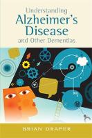 Brian Draper - Understanding Alzheimer´s Disease and Other Dementias - 9781849053747 - V9781849053747