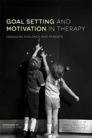 Anne A Poulsen - Goal Setting and Motivation in Therapy: Engaging Children and Parents - 9781849054485 - V9781849054485