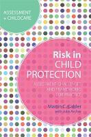 Martin C. Calder - Risk in Child Protection: Assessment Challenges and Frameworks for Practice - 9781849054799 - V9781849054799