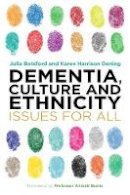 Julia (Ed) Botsford - Dementia, Culture and Ethnicity: Issues for All - 9781849054867 - V9781849054867