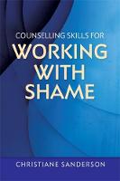 Christiane Sanderson - Counselling Skills for Working with Shame - 9781849055628 - V9781849055628