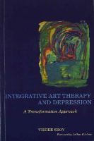 Vibeke Skov - Integrative Art Therapy and Depression: A Transformative Approach - 9781849055772 - V9781849055772