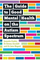 Jeanette Purkis - The Guide to Good Mental Health on the Autism Spectrum - 9781849056700 - V9781849056700