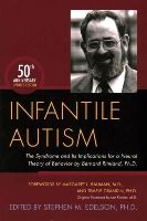 Stephen Edelson - Infantile Autism: The Syndrome and Its Implications for a Neural Theory of Behavior by Bernard Rimland, Ph.D. - 9781849057899 - V9781849057899