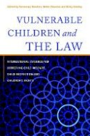 R (Ed)Et Al Sheehan - Vulnerable Children and the Law: International Evidence for Improving Child Welfare, Child Protection and Children´s Rights - 9781849058681 - V9781849058681