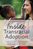 Gail Steinberg - Inside Transracial Adoption: Strength-based, Culture-sensitizing Parenting Strategies for Inter-country or Domestic Adoptive Families That Don´t Match - 9781849059053 - V9781849059053