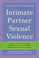 L Mcormond-Plummer - Intimate Partner Sexual Violence: A Multidisciplinary Guide to Improving Services and Support for Survivors of Rape and Abuse - 9781849059121 - V9781849059121