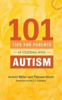 Theresa Smith - 101 Tips for Parents of Children with Autism: Effective Solutions for Everyday Challenges - 9781849059602 - V9781849059602