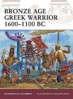 Raffaele D´amato - Bronze Age Greek Warrior 1600–1100 BC - 9781849081955 - V9781849081955