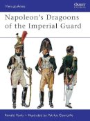 Pawly, Ronald. Illus: Courcelle, Patrice - Napoleon's Dragoons of the Imperial Guard - 9781849088060 - V9781849088060