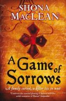 S.g. Maclean - A Game of Sorrows: Alexander Seaton 2, from the author of the prizewinning Seeker historical thrillers - 9781849162449 - V9781849162449