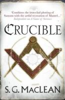 S.g. Maclean - Crucible of Secrets: Alexander Seaton 3, from the author of the prizewinning Seeker series - 9781849163163 - V9781849163163
