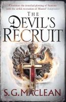 S.g. Maclean - The Devil´s Recruit: Alexander Seaton 4, from the author of the prizewinning Seeker series - 9781849163194 - V9781849163194
