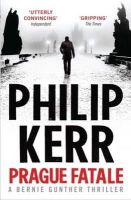 Philip Kerr - Prague Fatale: gripping historical thriller from a global bestselling author - 9781849164177 - V9781849164177