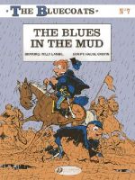 Raoul Cauvin - Bluecoats Vol. 7: The Blues in the Mud - 9781849181839 - V9781849181839