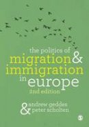 Andrew Geddes - The Politics of Migration and Immigration in Europe - 9781849204675 - V9781849204675