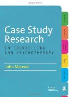 John Mcleod - Case Study Research in Counselling and Psychotherapy - 9781849208055 - V9781849208055