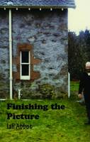 Ian Abbot - Finishing the Picture: Collected Poems - 9781849211543 - V9781849211543