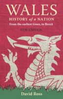 David Ross - Wales: History of a Nation - 9781849343336 - V9781849343336