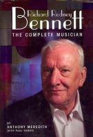 Anthony Meredith - Richard Rodney Bennett: The Complete Musician - 9781849385459 - V9781849385459