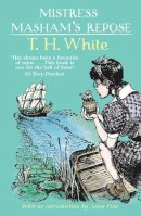 T. H. White - Mistress Masham's Repose - 9781849414821 - KMO0002790